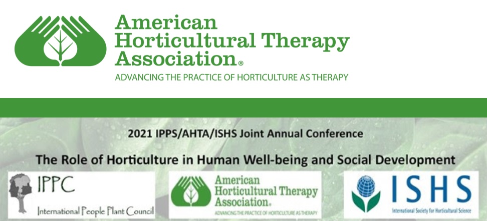 AHTA Conference Banner.  American Horticultural Therapy Association, International People Plant Council, International Society for  Horticultural Science Logos